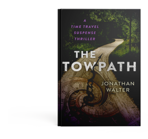 A photo of a hardback copy of THE TOWPATH, a time travel suspense thriller by Jonathan Walter. The cover art depicts the Ohio & Erie Canal Towpath Trail in the forested Cuyahoga Valley National Park, with an ancient clock motif overlayed on the trail in the foreground, the little hand pointing in the direction of the path. The text reads, "THE TOWPATH, a Time Travel Suspense Thriller. Jonathan Walter."